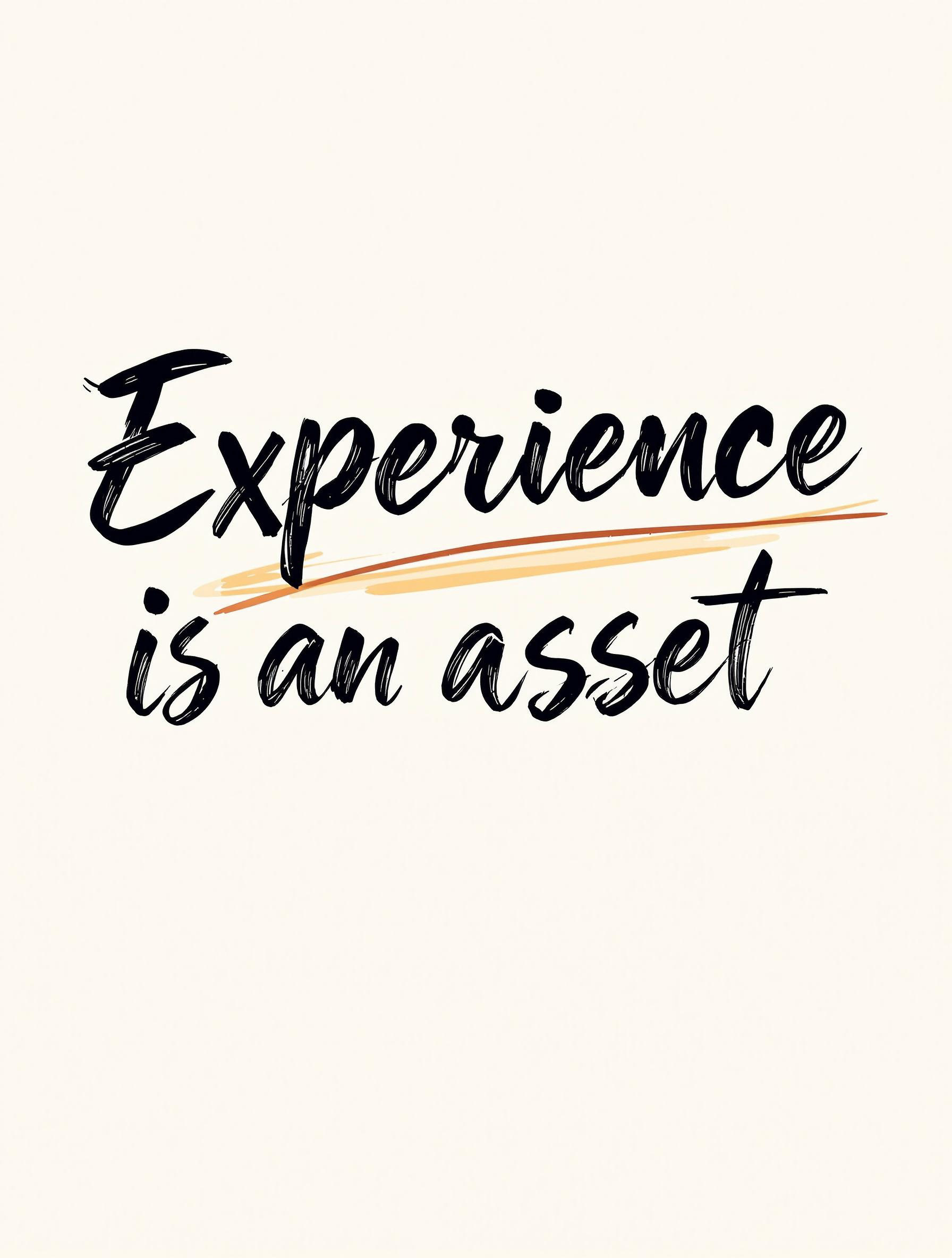 Experience is an asset -- hand illustration typography