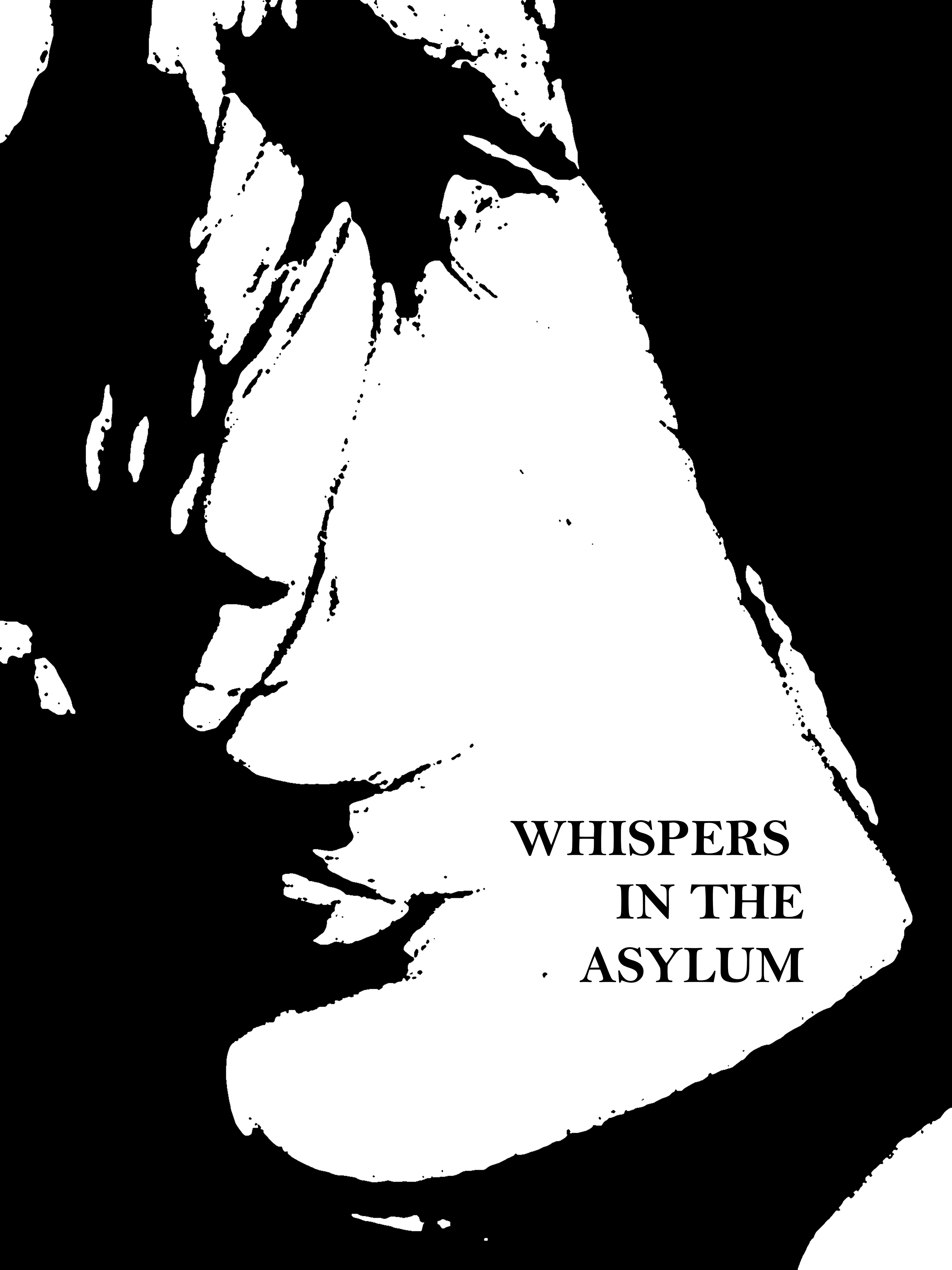 1/2 poster designs for "Whispers in the Asylum"