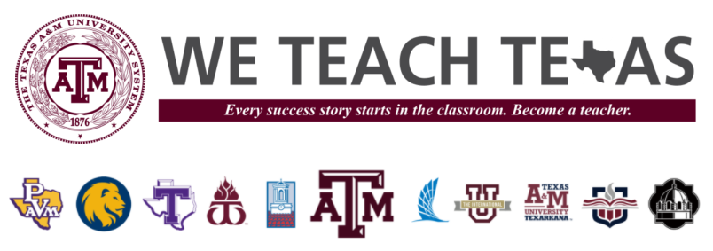The horizontal We Teach Texas logo over the 11 A&M System universities it represents.