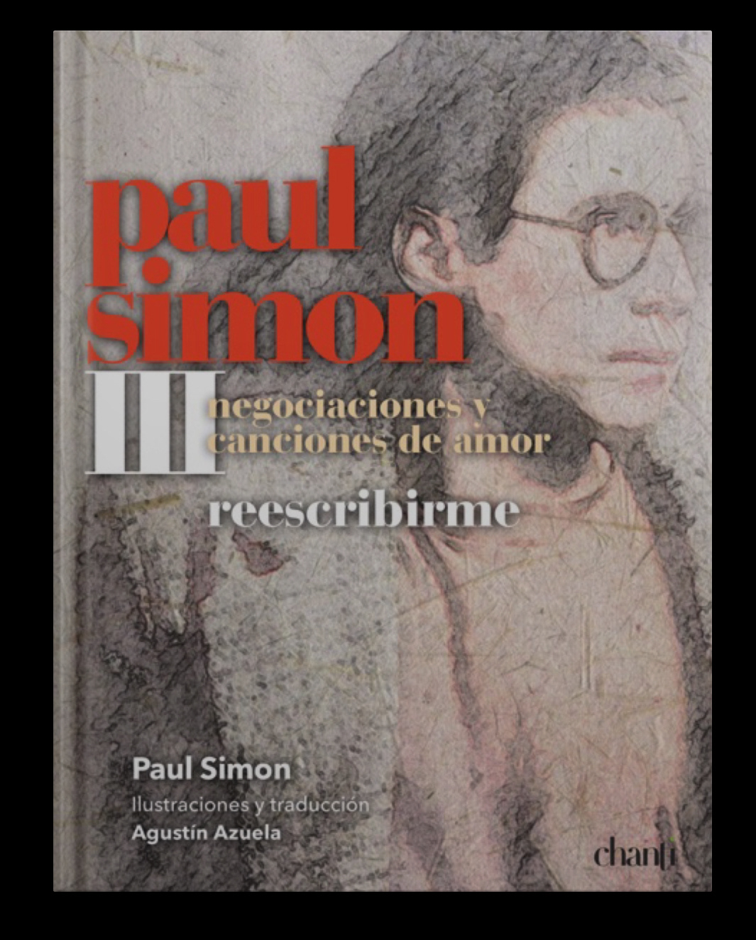 Paul Simon III, negociaciones y canciones de amor, Chanti, 2023