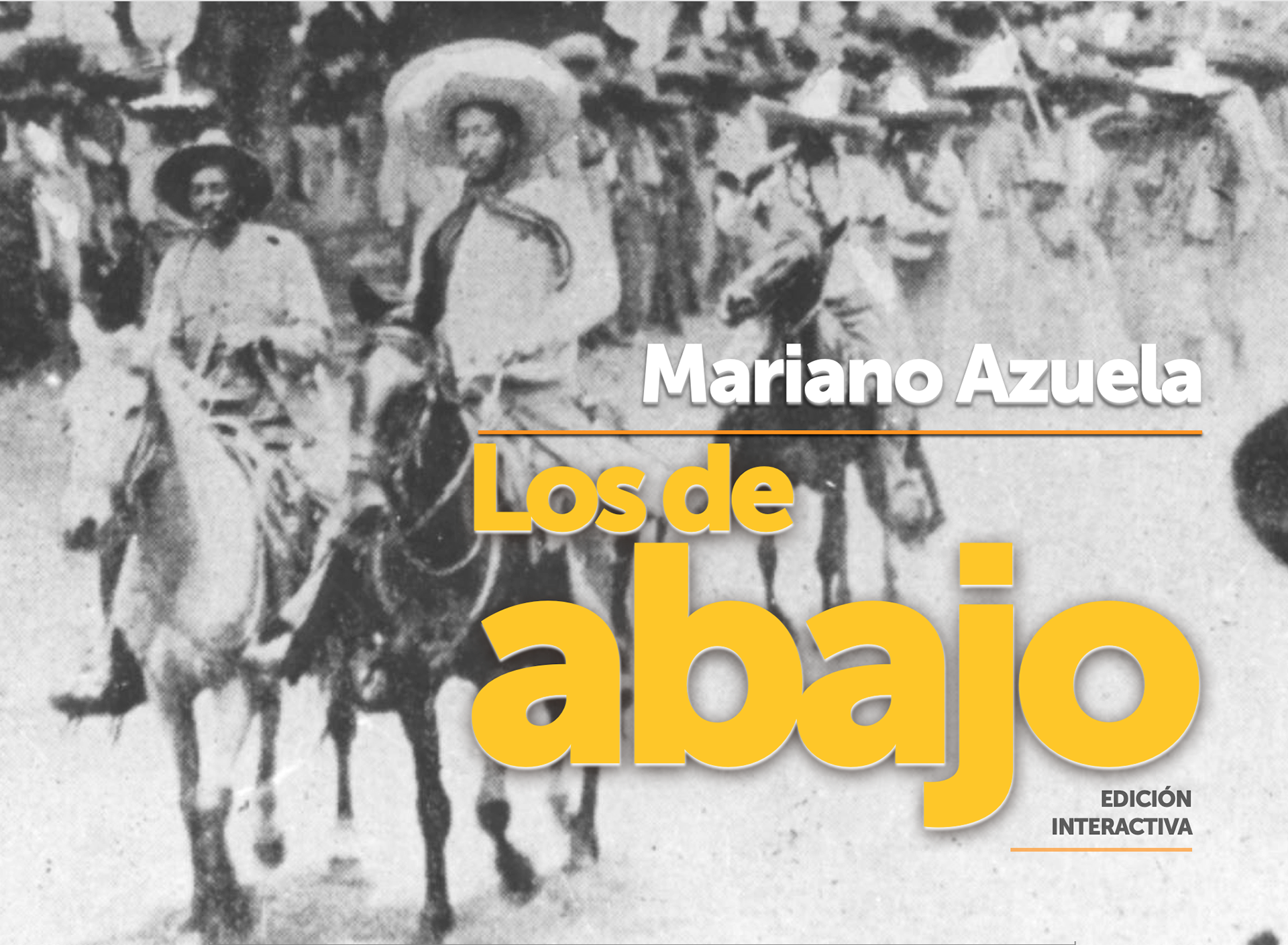 Los de abajo, edición digital, Chanti Editores 2012.