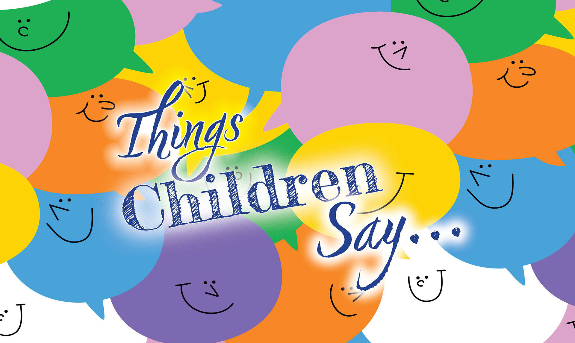 This is for recording all the funny things children say. It is my contribution to the publishing world!