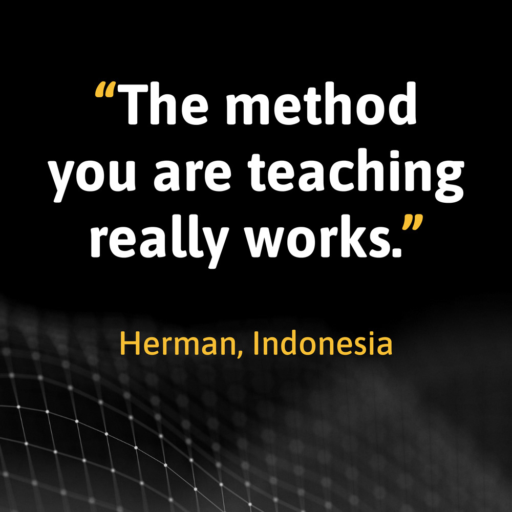 The method you are teaching really works testimonial quote