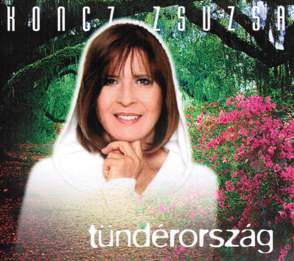 Koncz Zsuzsa - Tündérország