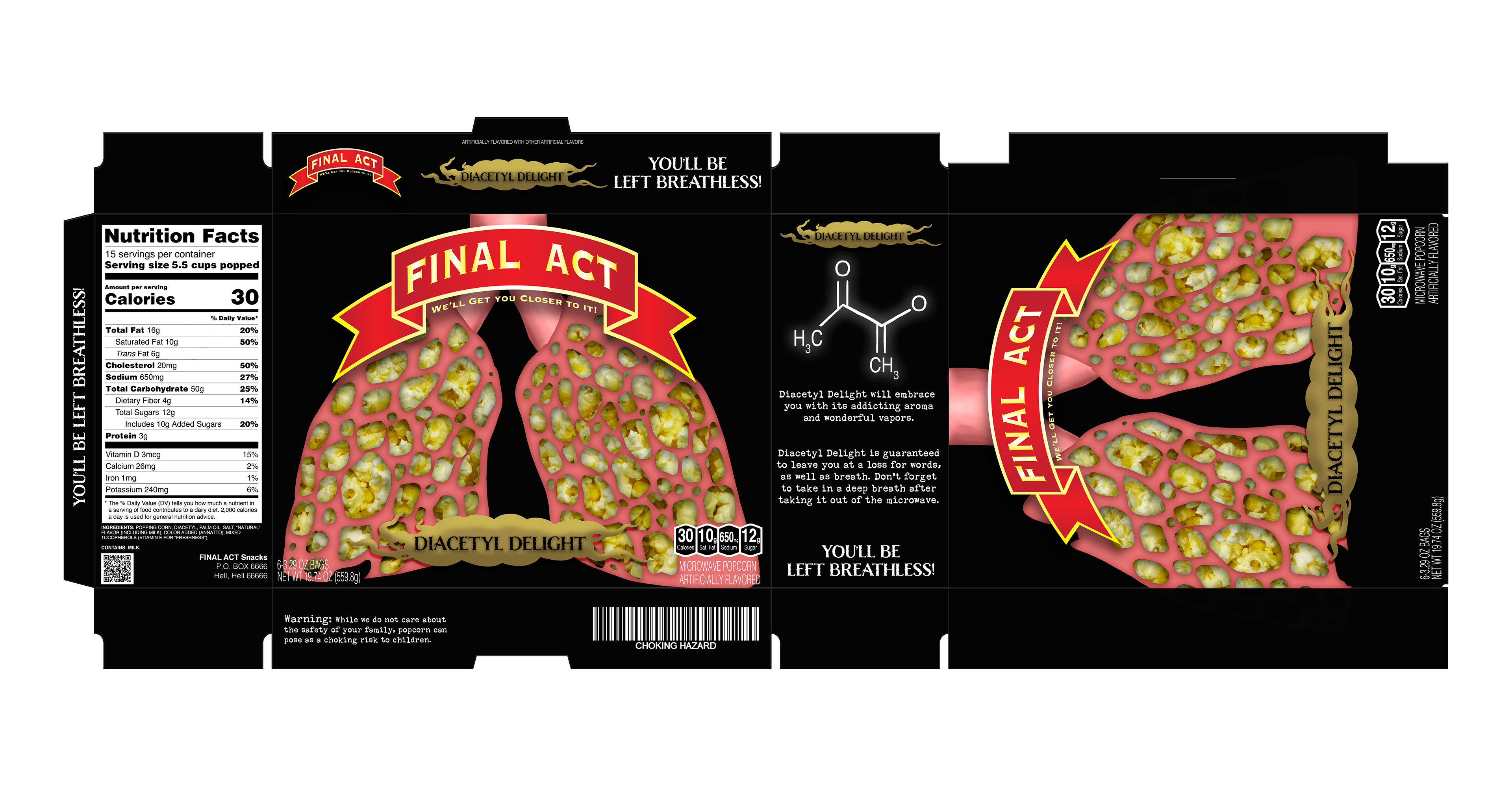Diacetyl Delight. This flavor is based off of the health threat popcorn bags posed to consumers if too much of the vapors were inhaled. If too much diacetyl is inhaled, consumers risked getting Bronchiolitis obliterans (Popcorn lung). It damages the bronchioles of your lungs, leaving them inflamed and scarred.