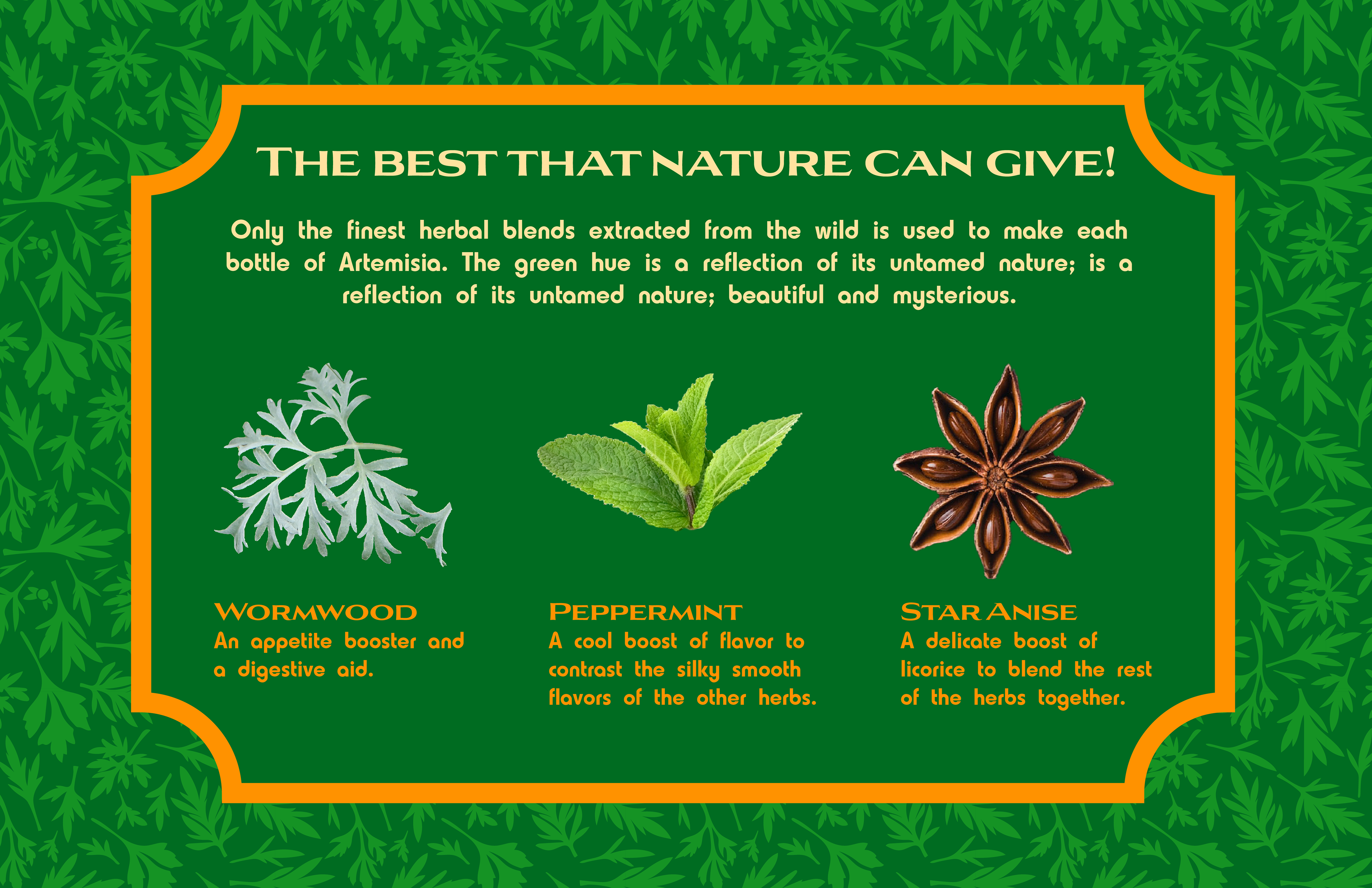 Artemisia Herbal Ad. This ad shows off the three simple yet powerful herbs used to give Artemisia its unique flavor.