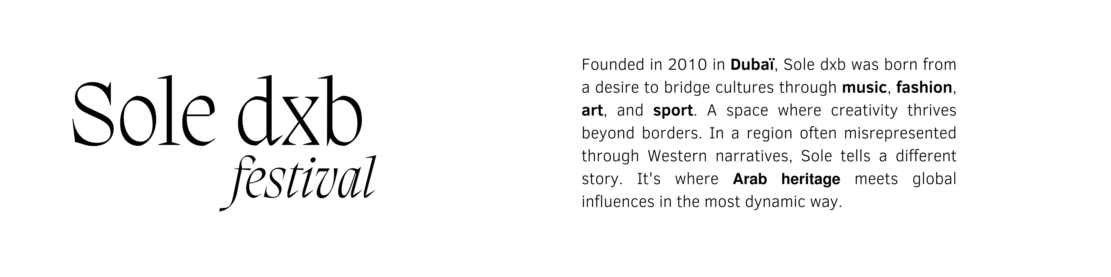 Founded in 2010 in Dubaï, Sole dxb was born from a desire to bridge cultures through music, fashion, art, and sport. A space where creativity thrives beyond borders. In a region often misrepresented through Western narratives, Sole tells a different story. It's where 𝗔𝗿𝗮𝗯 𝗵𝗲𝗿𝗶𝘁𝗮𝗴𝗲 meets global influences in the most dynamic way.