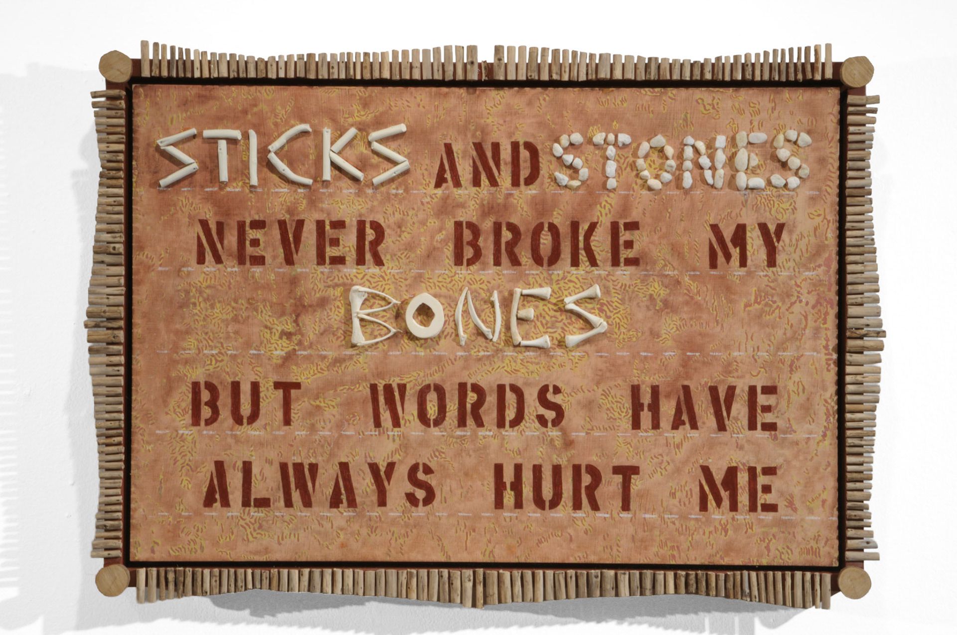 STICKS AND STONES
