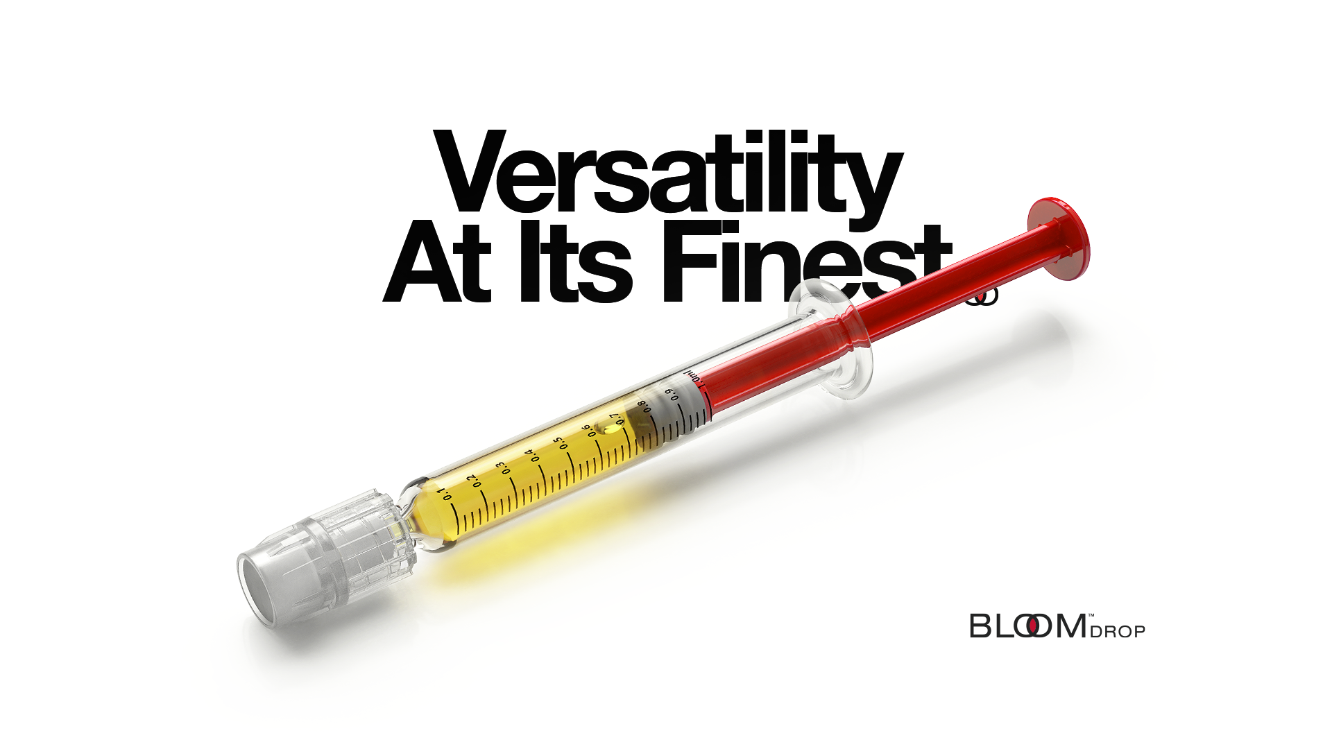 A syringe filled with yellow liquid, labeled "Versatility At Its Finest" by BLOOMDROP.