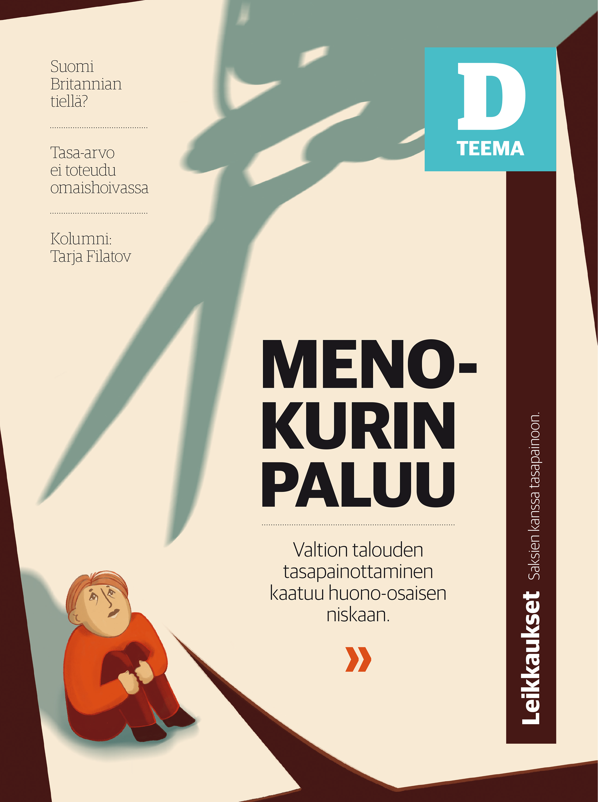 Demokraatti-lehden teeman kansikuva, jossa suuret sakset heittävät varjon taustalle ja alakulmassa oranssipaitainen piirretty hahmo istuu polvet sylissä. Otsikko 'Menokurin paluu', alaotsikko kertoo valtiontalouden tasapainottamisen kaatuvan huono-osaisten niskaan. Reunassa teksti 'Leikkaukset – saksien kanssa tasapainoon'.