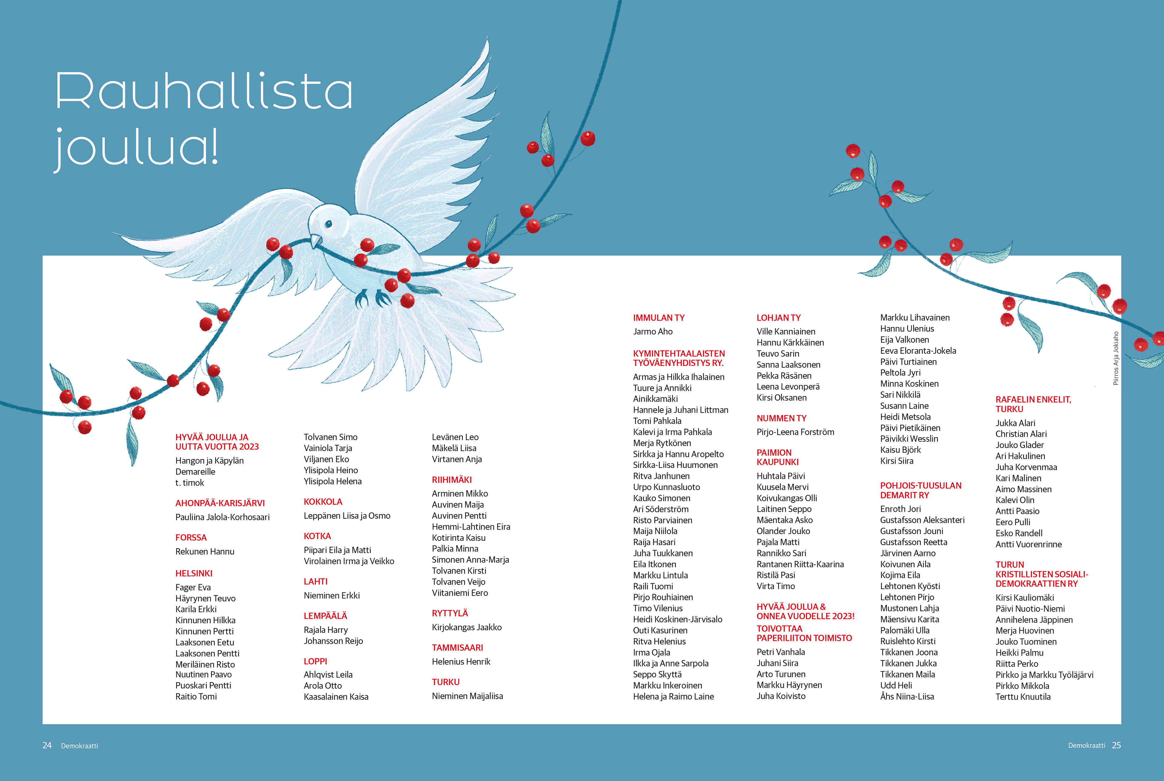 Joulutervehdysilmoitus, jossa sinisellä taustalla valkoinen kyyhkynen kantaa suussaan punaista marjaversoa. Vasemmalla ylhäällä teksti 'Rauhallista joulua!'. Kuvan alaosassa on useiden paikkakuntien ja yhdistysten joulutervehdyksiä ja nimiä, jotka on kirjoitettu mustalla ja punaisella tekstillä.