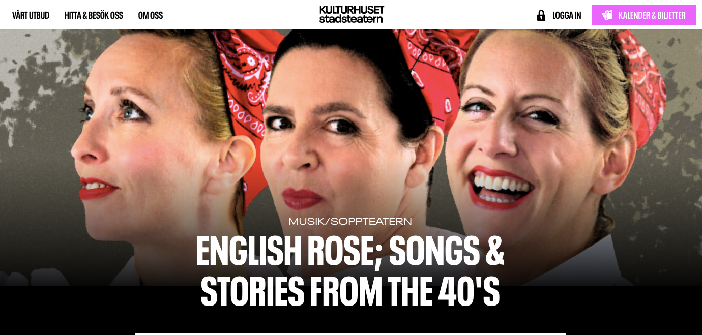 "English rose..." Soppteater Kulturhuset Stadsteatern