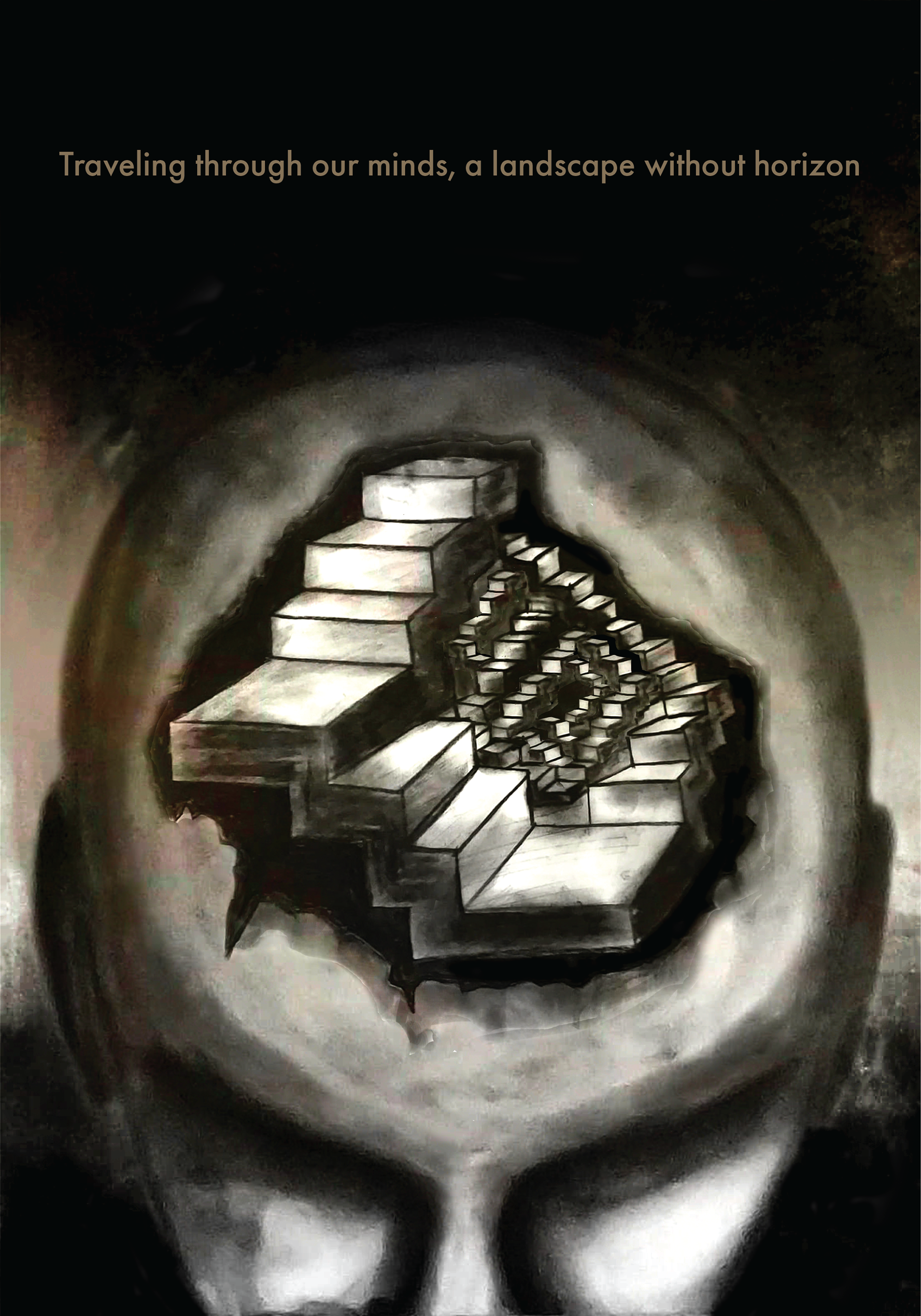 charcoal poster image done in black, brown, and gray colors with a caption at the top of poster "Traveling through our minds, a landscape without horizon" below the caption there is a head with an infinite staircase on forehead and eyes closed