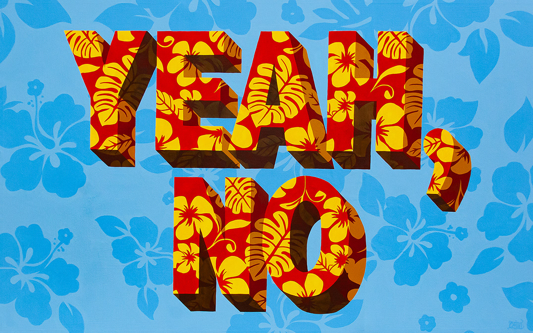 Yeah, No. 2018, 72"x45" Acrylic on canvas