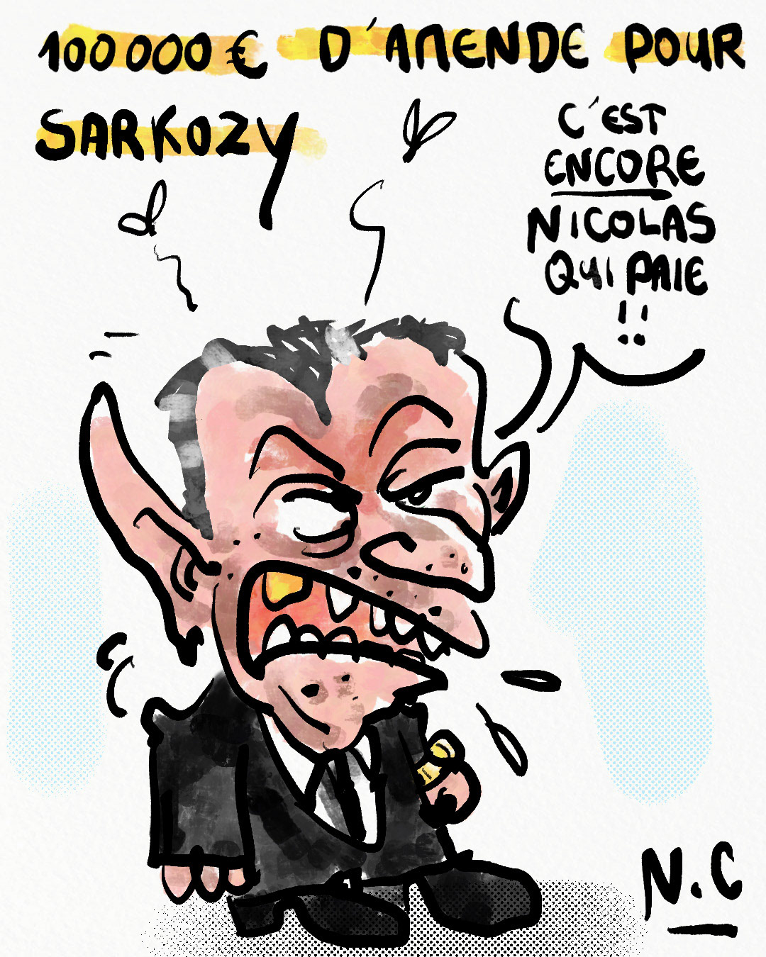 dessin du jour - actualité - Sarkozy - 100 000€ d'amende pour Sarkozy