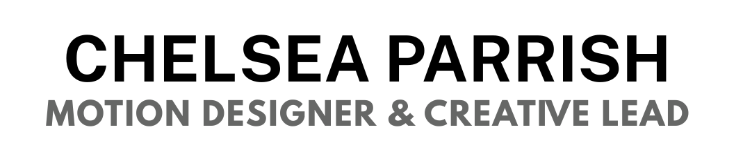 Chelsea Parrish Motion Designer