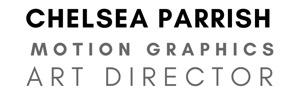 Chelsea Parrish Motion Designer