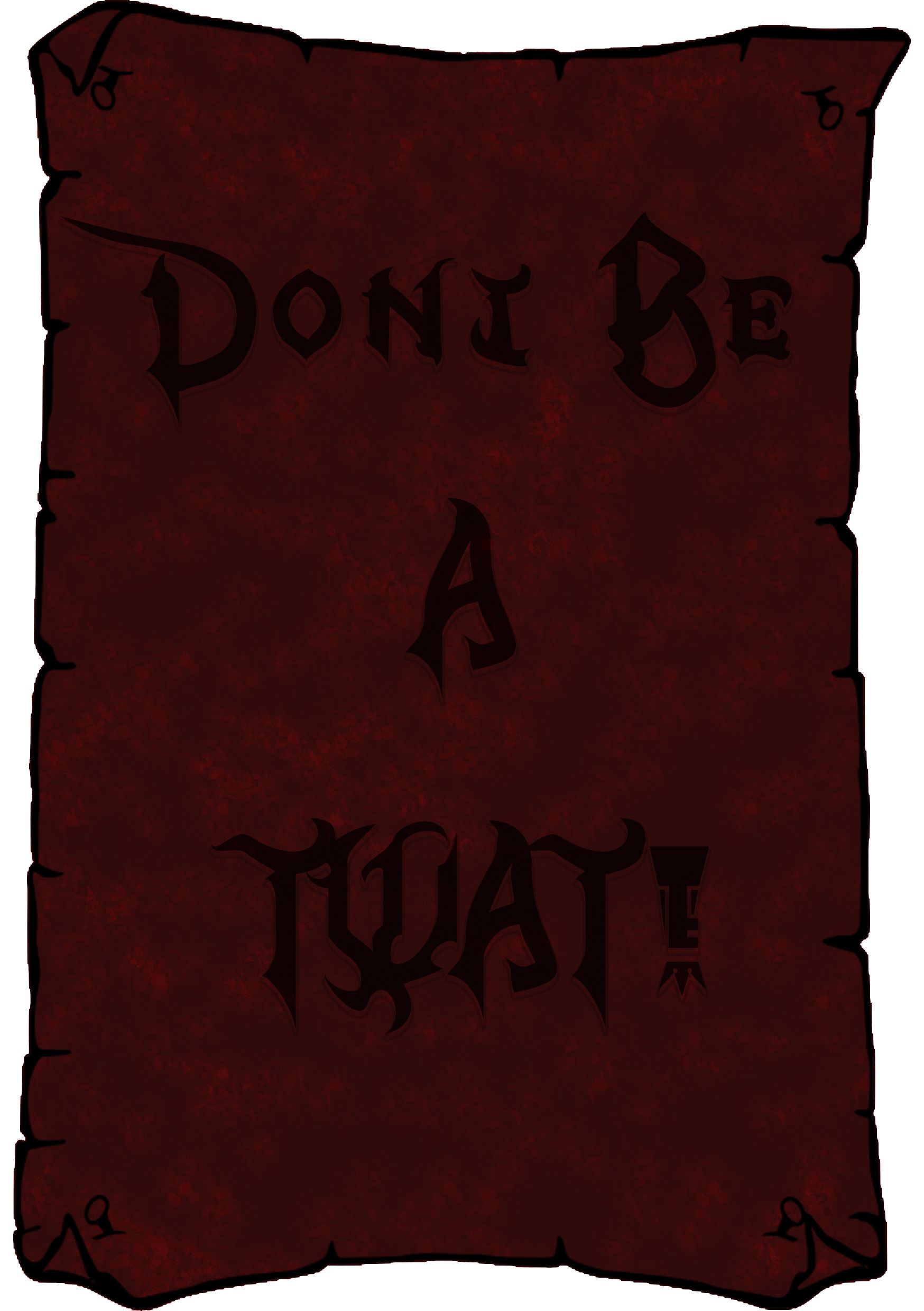 Don't be a Twat Poster #1 - 2019