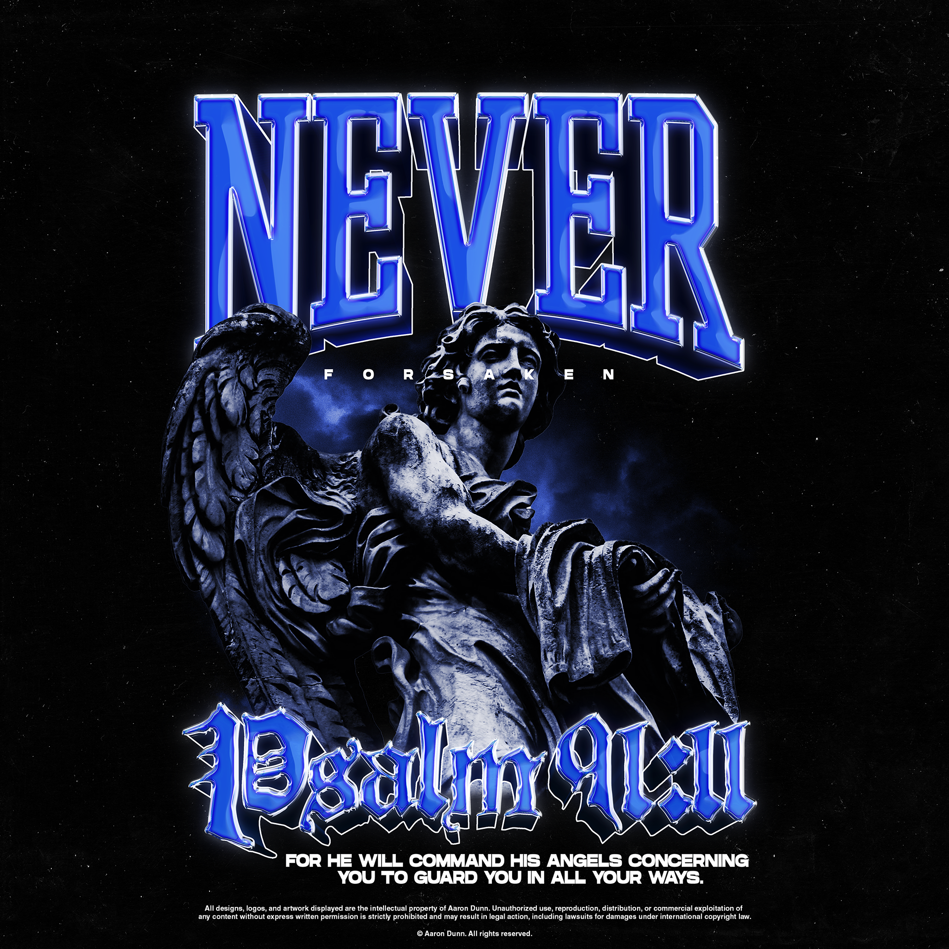 NVRFRSAKN "PSALM 91:11"