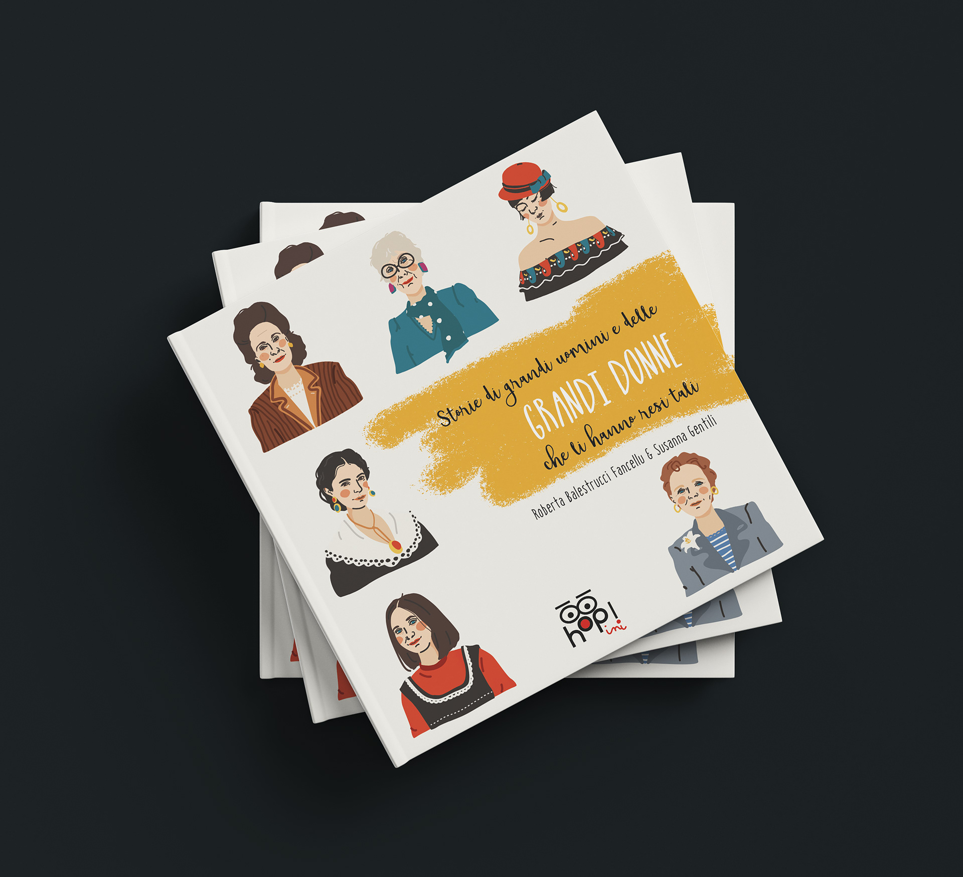 Storie di grandi uomini e delle GRANDI DONNE che li hanno resi tali - Hop! Edizioni (Davide Calì AD)