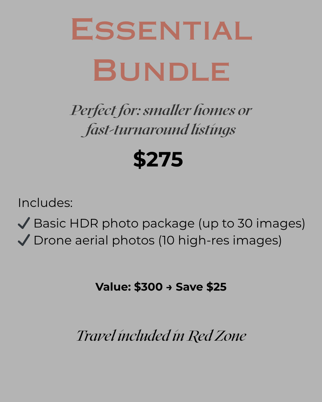 Our best-value basic package — ideal for small homes and quick listings. Includes photos and drone shots.