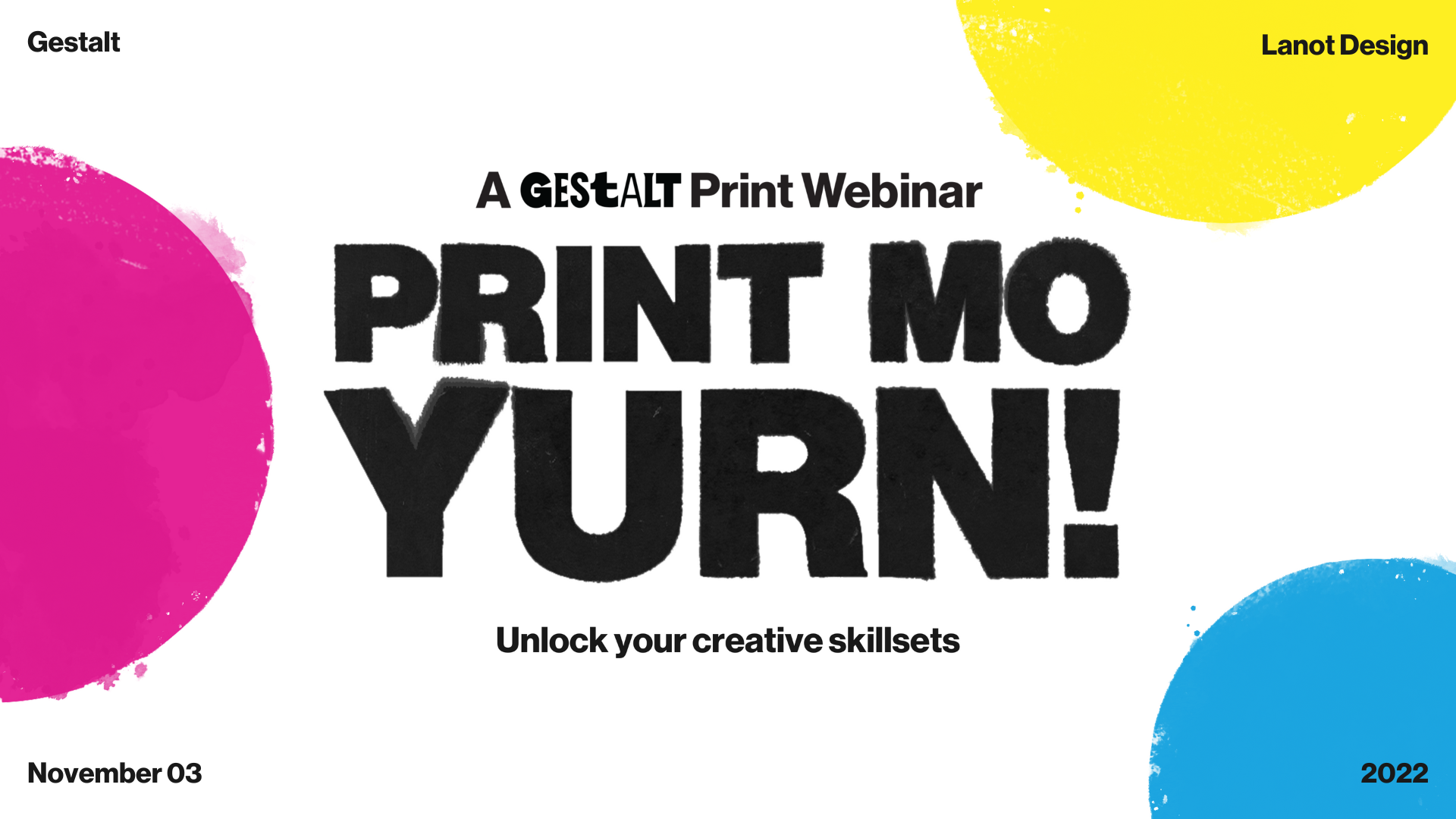 GESTALT 2022: Print Mo Yurn! (Hosted By: Zash Pinpin & Shaina Rivera)