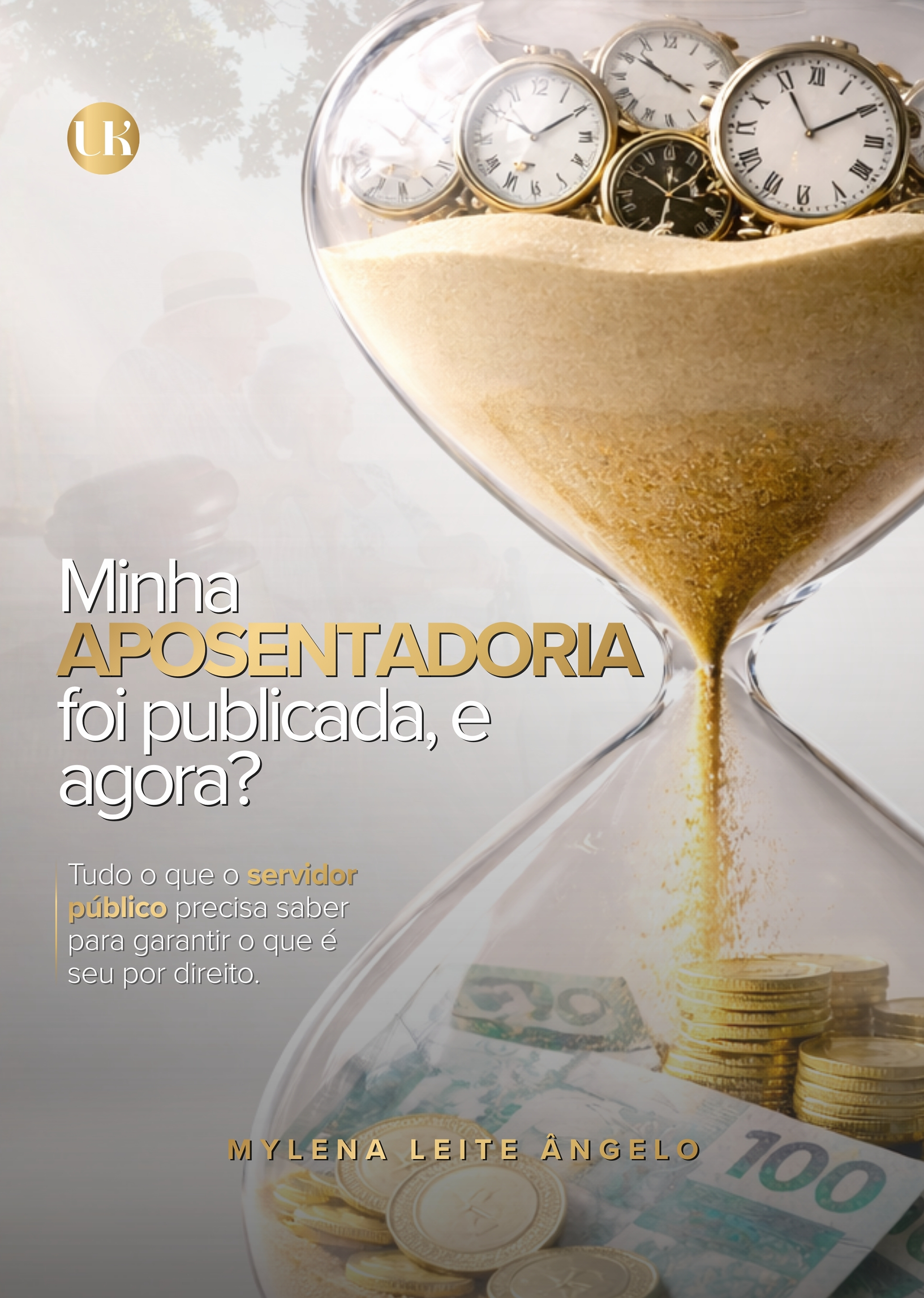 Livro MINHA APOSENTADORIA FOI PUBLICADA, E AGORA?