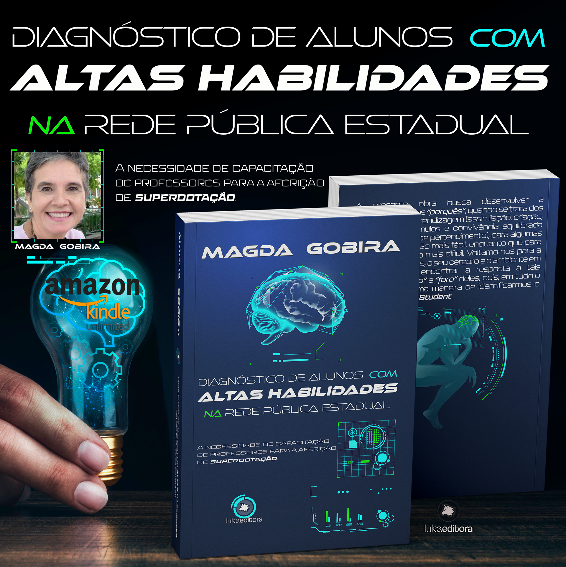 Diagnóstico de Alunos com Altas Habilidades na Rede Pública Estadual A necessidade de capacitação de professores para a aferição de superdotação Magda Gobira