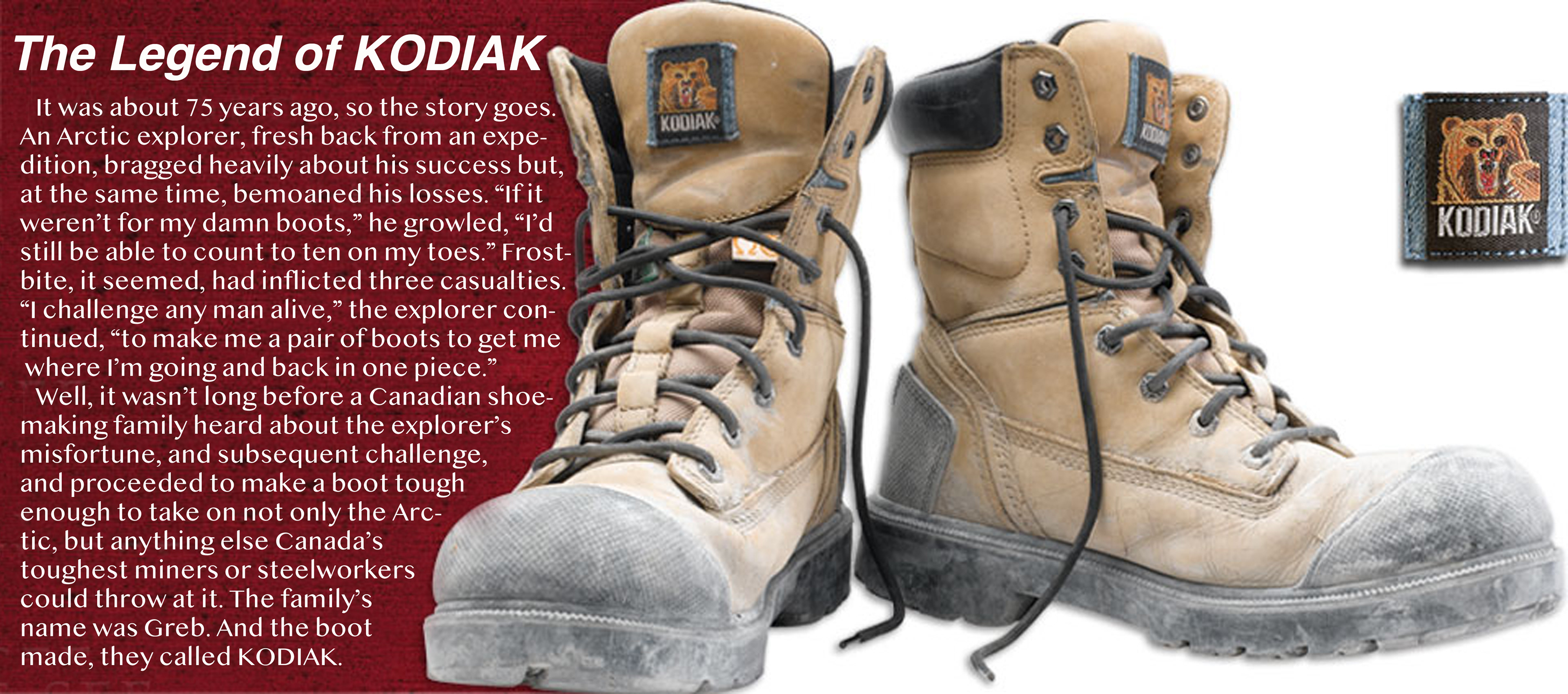 OK, I admit it. I took a little creative license when I wrote "The Legend of Kodiak" -- but no more, say, than what was employed by the authors of the super-sized tales of a lumberjack named Paul Bunyan.