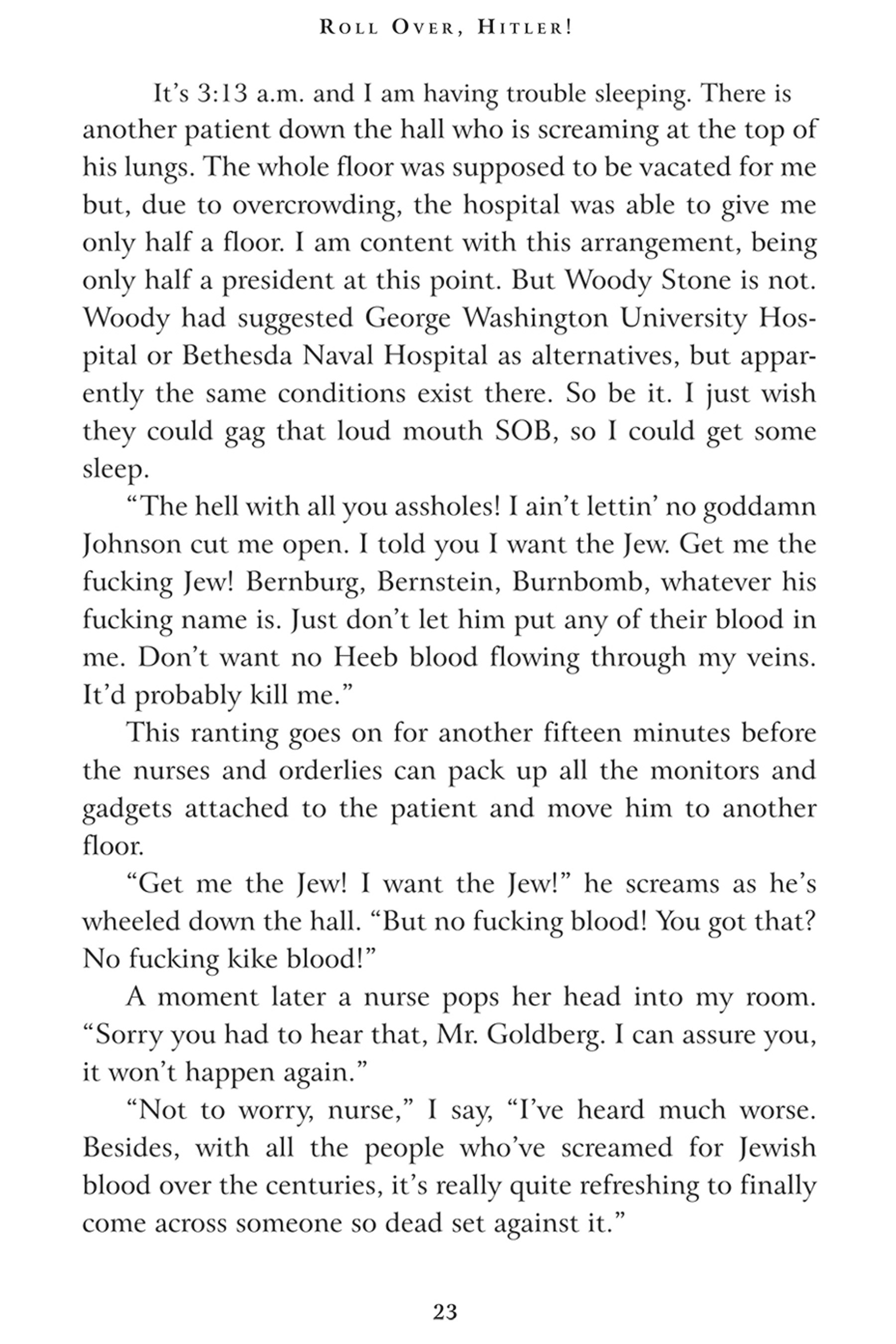 Fifty-two year old Myron S. Goldberg has just been elected the first Jewish President of the United States. Suffering from exhaustion in the wake of a brutal campaign, Goldberg collapses and is rushed to the hospital. His stay is not all a bed of roses as this scene of Goldberg's indirect encounter with another patient illustrates.