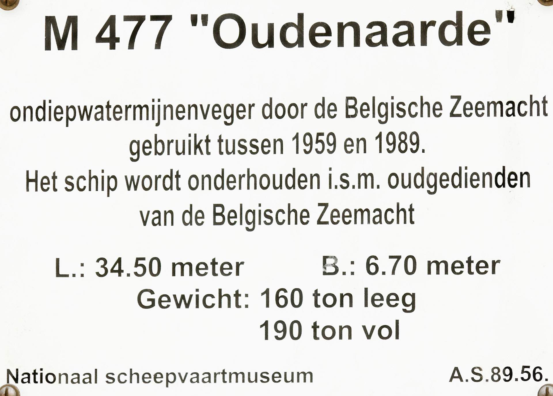 M477 OudenaardeShallow water mine sweeper used by the Belgian Navy between 1959 and 1989. The ship is maintained i.s.m. Former officers of the Belgian Navy. Length 34.5 m. Breadth 6.7 m. 160 Tonnes empty. 190 Tonnes Gross.Please see my other Photographs at: www.jamespdeans.co.uk