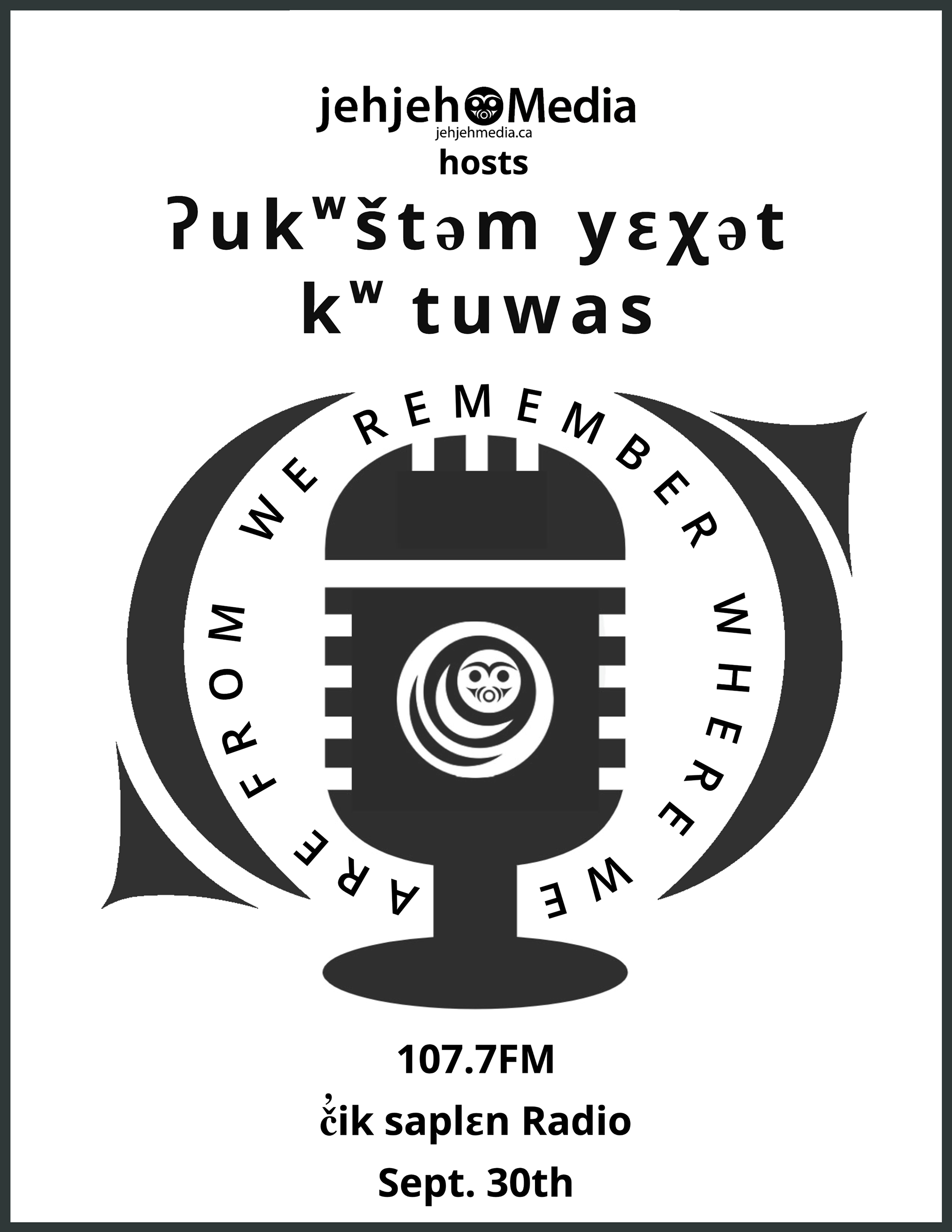 Poster for the transmedia campaign ʔukʷštəm yɛχət kʷtuwas We remember where we came from.
