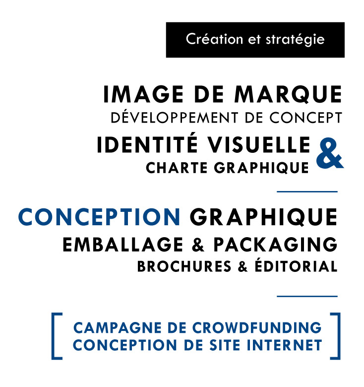 Compétences en création, image de marque, identité visuellen packaging, conception de site.
