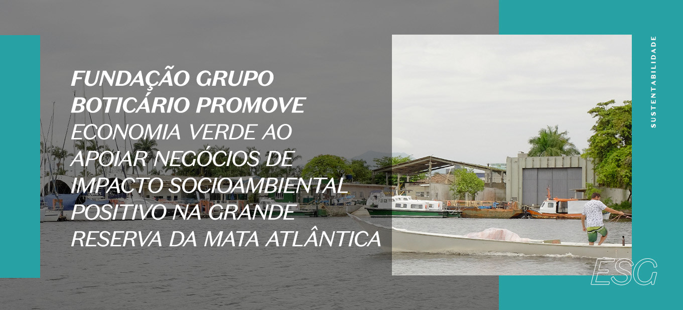 https://www.boticario.com.br/dicas-de-beleza/atuacao-da-fundacao-grupo-boticario-impulsiona-a-economia-verde-na-regiao-da-grande-reserva-mata-atlantica/