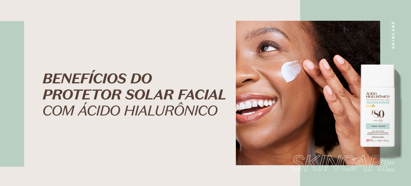 https://www.boticario.com.br/dicas-de-beleza/protetor-solar-facial-com-acido-hialuronico-veja-os-beneficios/