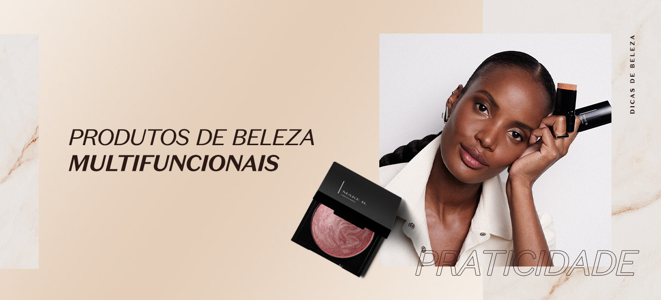 https://www.boticario.com.br/dicas-de-beleza/produtos-multifuncionais-5-itens-de-beleza-para-ter-ja/