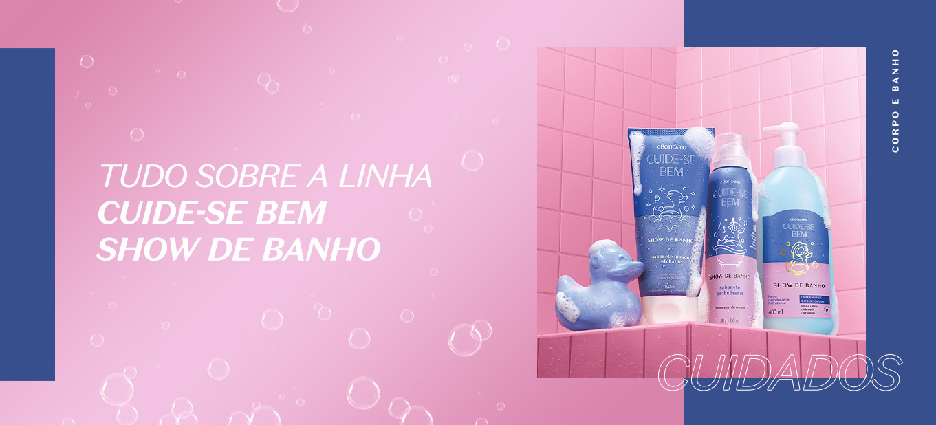 https://www.boticario.com.br/dicas-de-beleza/show-de-banho-conheca-a-linha-que-vai-transformar-sua-rotina/