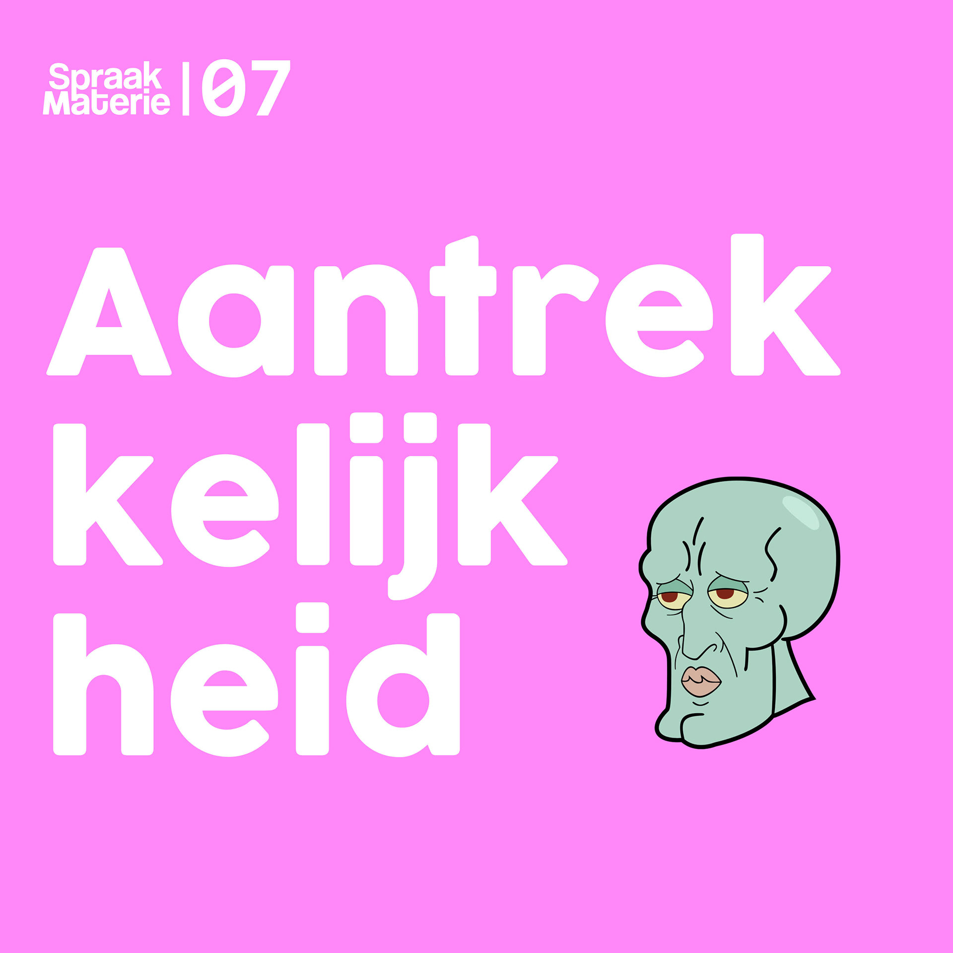 SpraakMaterie S1E7 Aantrekkelijkheid