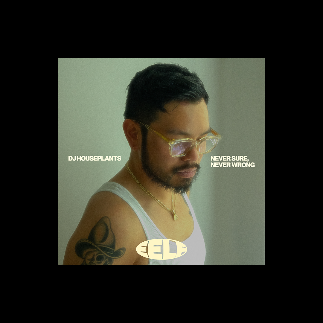 'Never Sure, Never Wrong' - DJ Houseplants