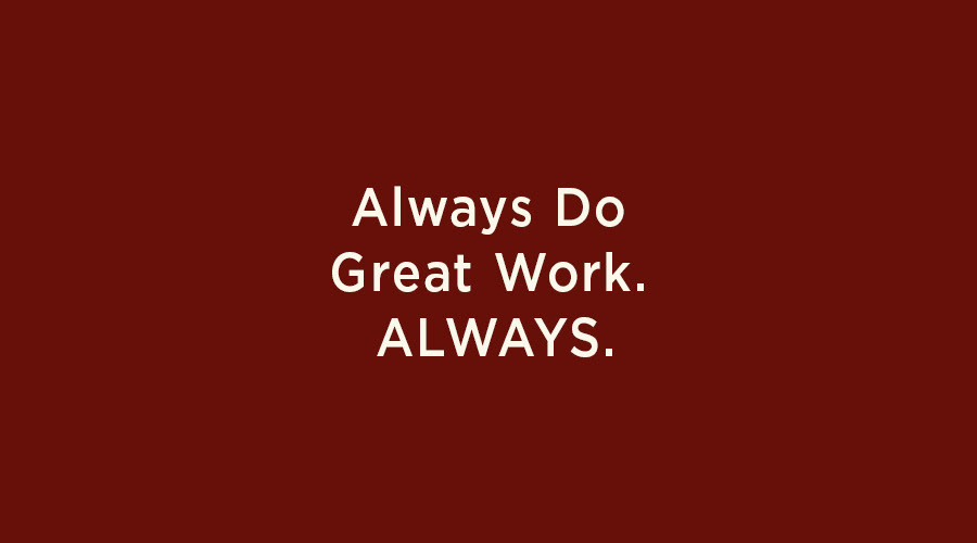 Never stop pushing toward greatness. 