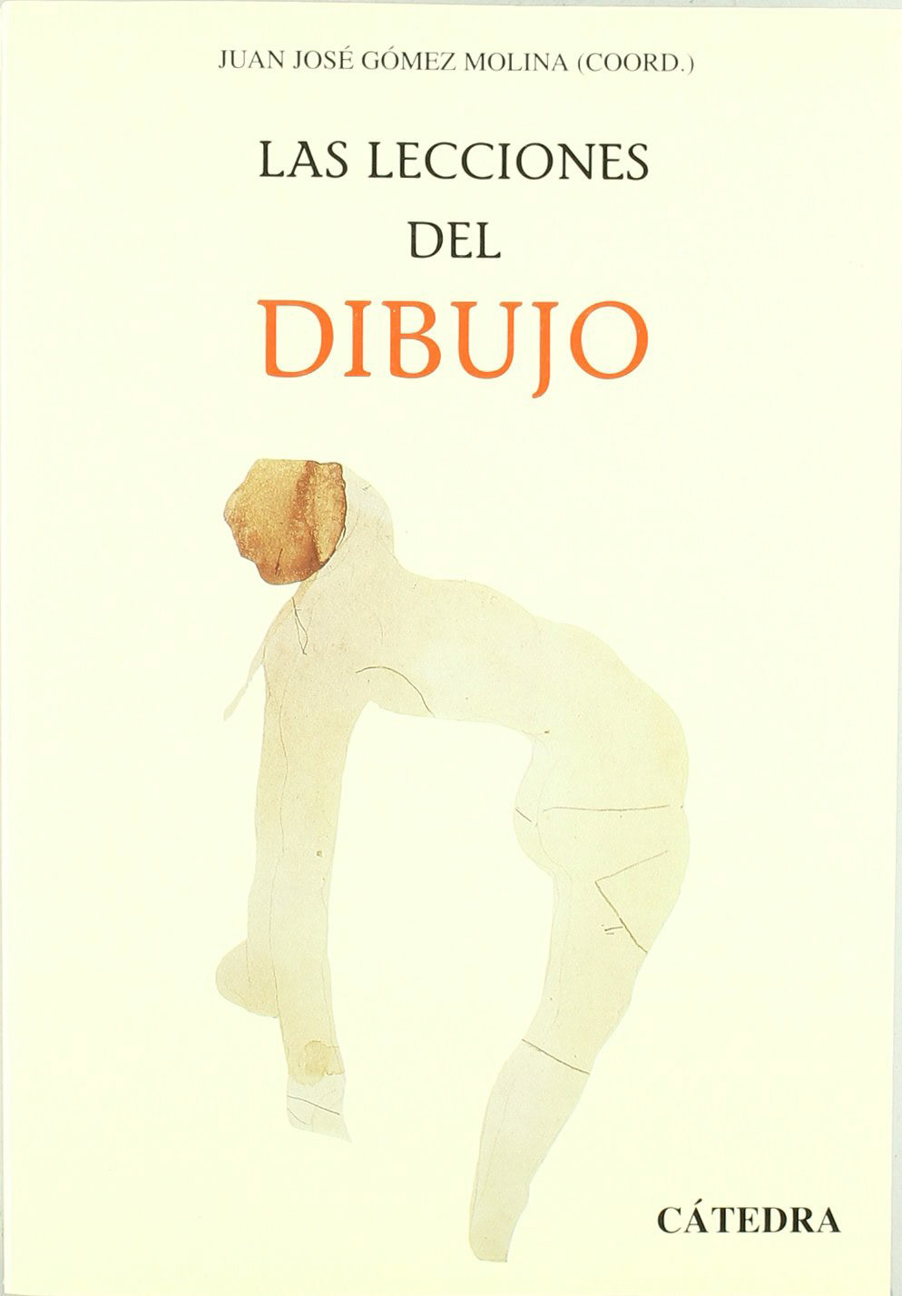 Las Lecciones del Dibujo – Cátedra –  1995 – ISBN 978-8437613765