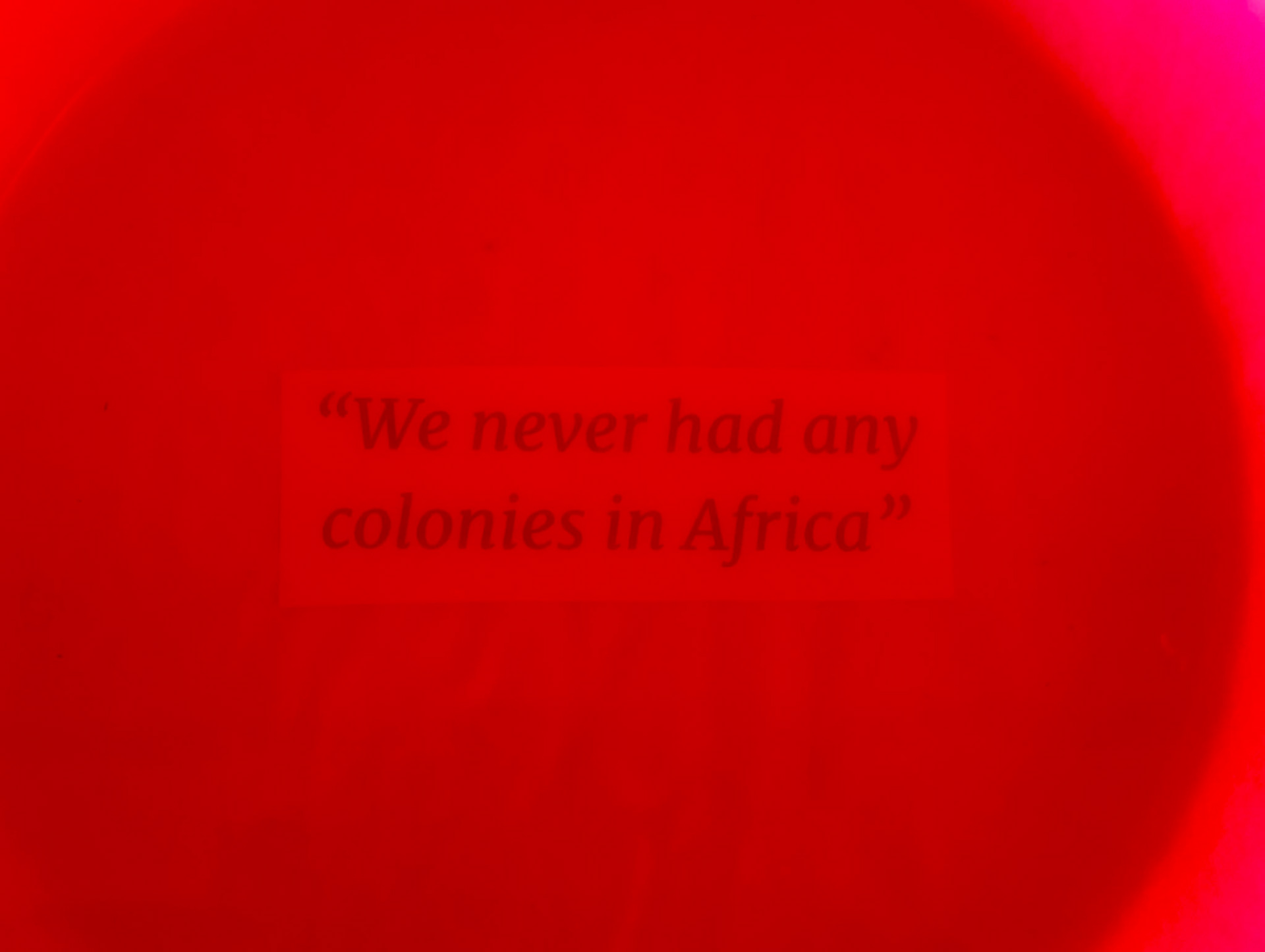 “We never had any colonies in Africa”