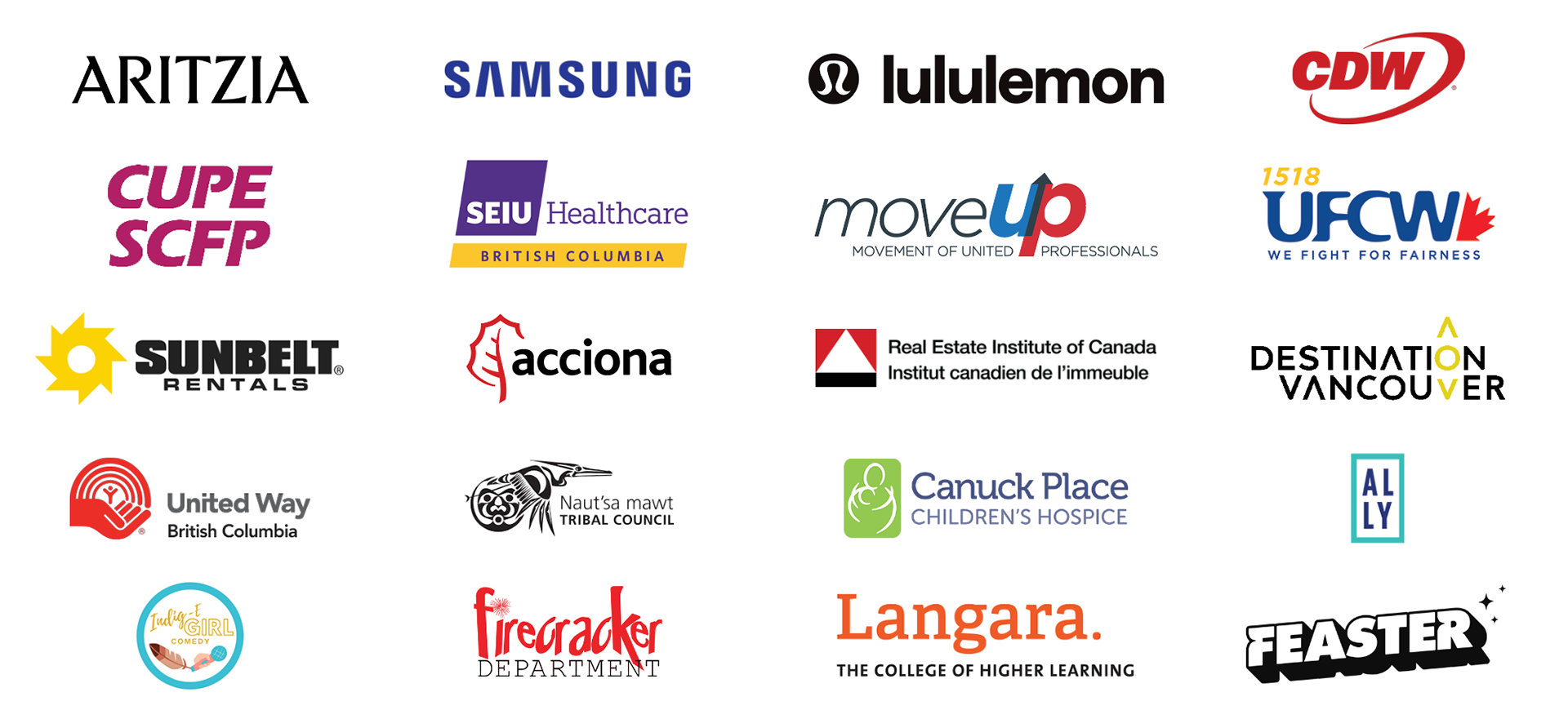 Aritzia, Samsung, Lululemon, CDW, CUPE SCFP, SEIU Healthcare, MoveUP: Movement of United Professionals, UFCW 1518, Sunbelt Rentals, Acciona, Real Estate Institute of Canada, Destination Vancouver, United Way British Columbia, Naut'sa Mawt, Canuck Place Children's Hospice, Ally Global, Indige-E Girl Comedy, Firecracker Department, Langara College, Feaster