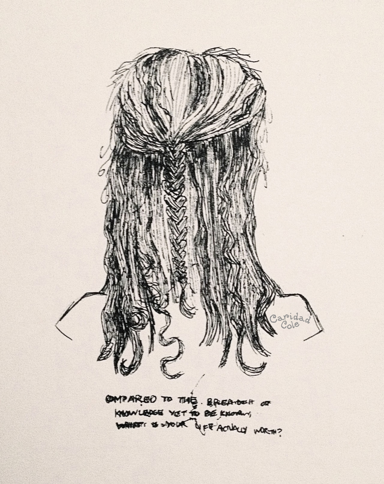 11:50 AM, 2014. ink. "Compared to the breadth of knowledge yet to be known, what is your life actually worth?"