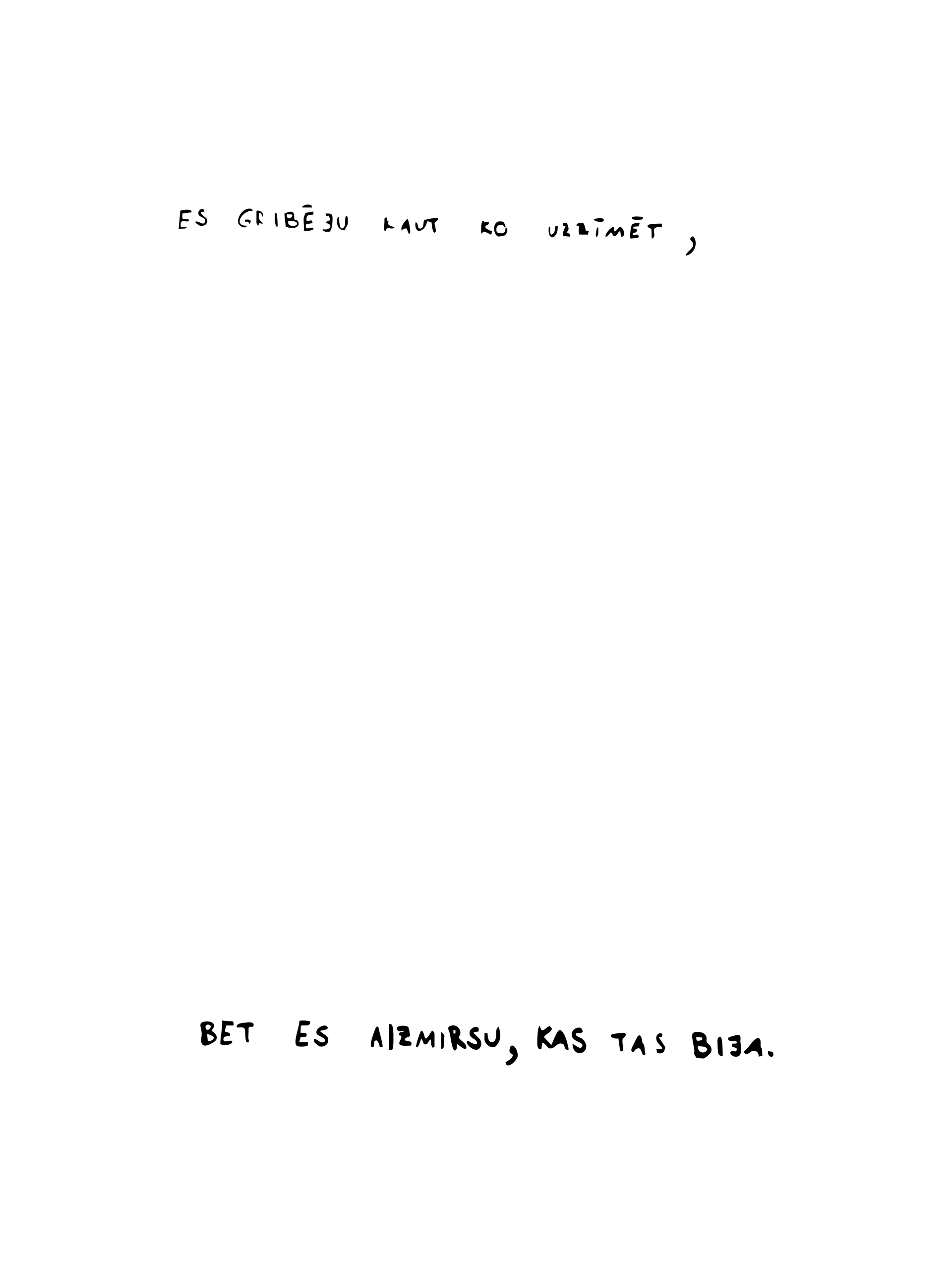 I wanted to draw something, but I forgot what it was.