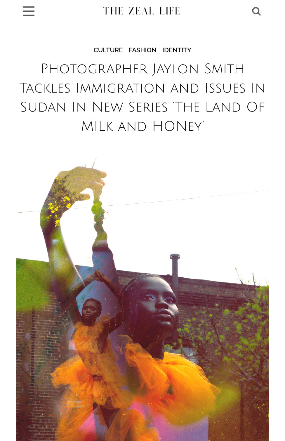 https://www.thezeallife.com/index.php/2021/05/22/photographer-jaylon-smith-tackles-immigration-and-issues-in-sudan-in-new-series-the-land-of-milk-and-honey/