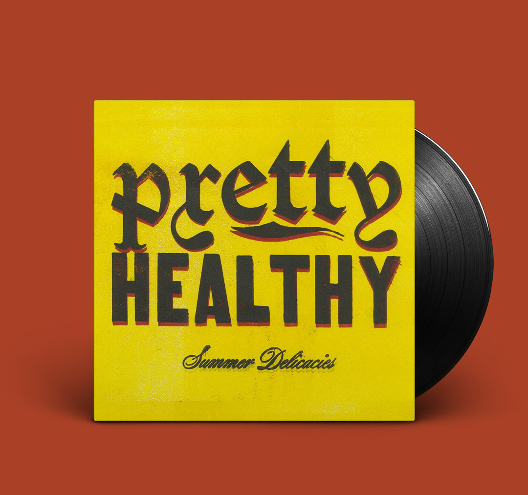 Pretty Healthy | Summer Delicacies – This is an album cover for the band that I play bass in, Pretty Healthy. It was created with wood type on a letterpress at the Hamilton Letterpress Museum, which holds one of the country's largest collections of wood type.