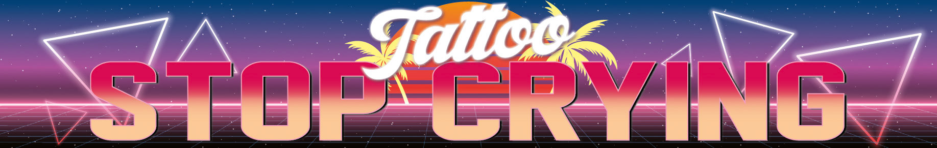 Enseigne Stop Crying Tattoo