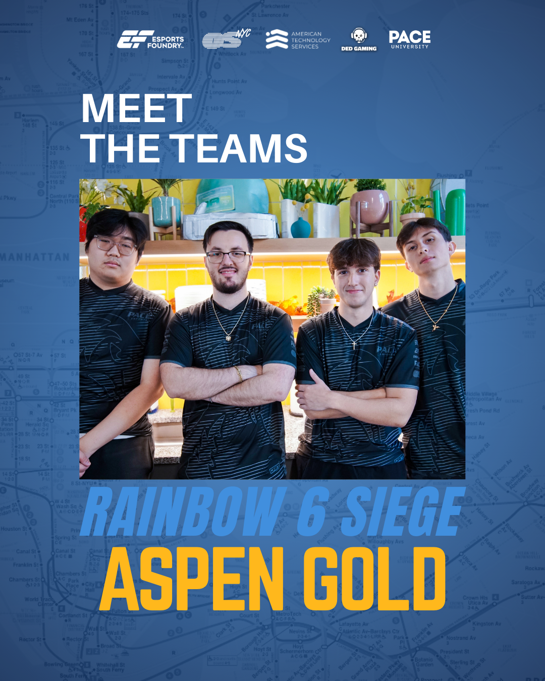 Fall 2025 Meet the Teams (R6 Aspen Gold) sample graphic for Pace University Esports