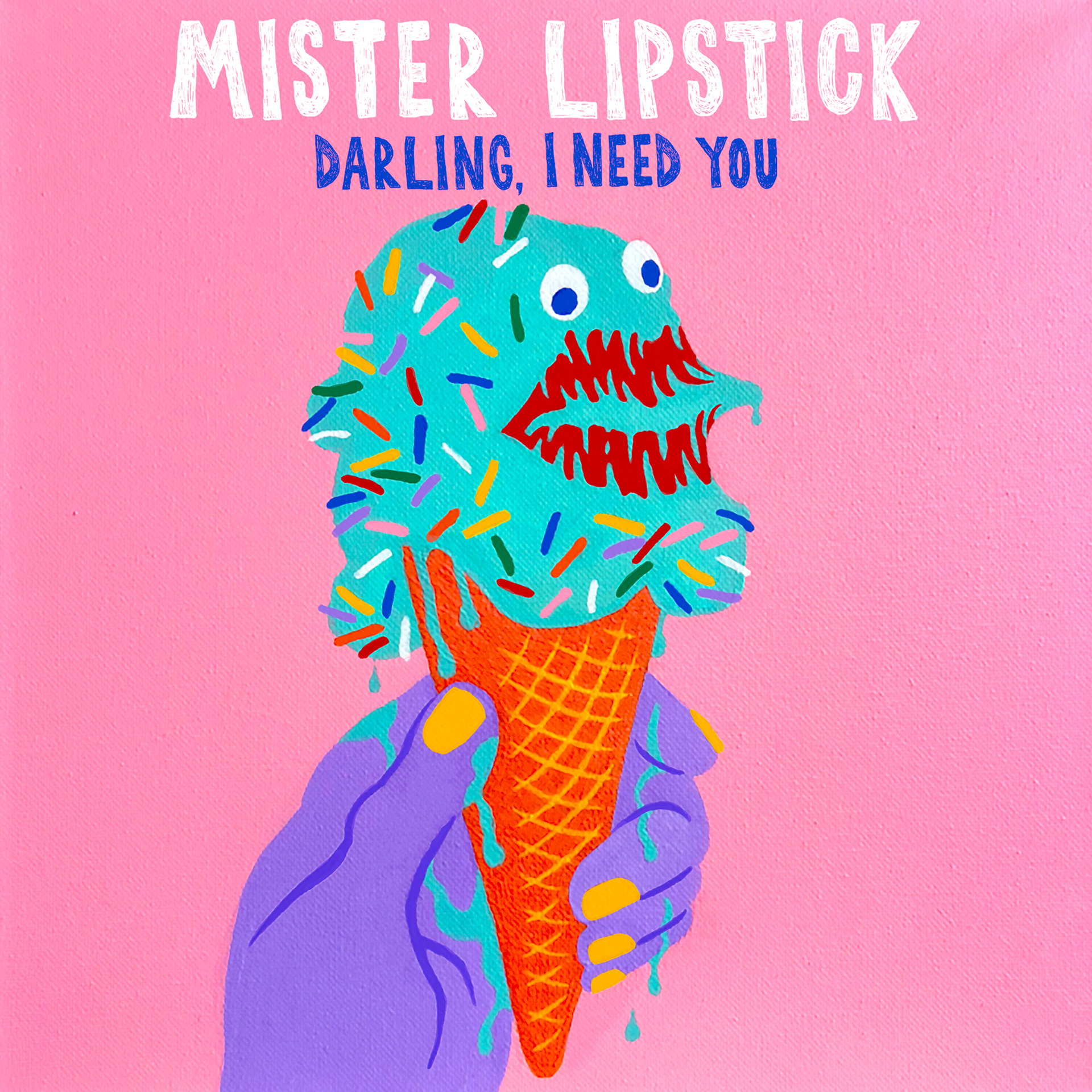 Mister Lipstick "Darling, I Need You"